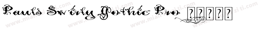 Pauls Swirly Gothic Pro字体转换
